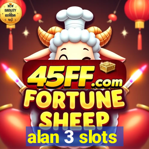 alan 3 slots